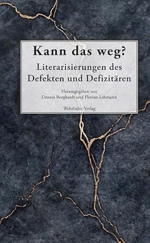 Beispielbild fr Kann das weg?: Literarisierungen des Defekten und Defizitren (Werke. Welten. Wissen) zum Verkauf von medimops