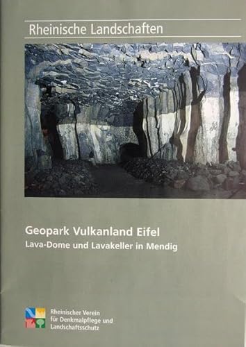 Stock image for Rheinische Landschaften Heft 57: Geopark Vulkanland Eifel: Lava-Dome Und Lavakeller in Mendig for sale by Katsumi-san Co.