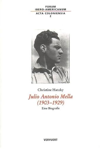 Julio Antonio Mella (1903-1929) : Eine Biografie / Christine Hatzky. - Hatzky, Christine