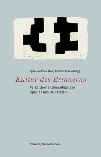Stock image for Kultur des Erinnerns: Vergangenheitsbewltigung in Spanien und Deutschland for sale by medimops
