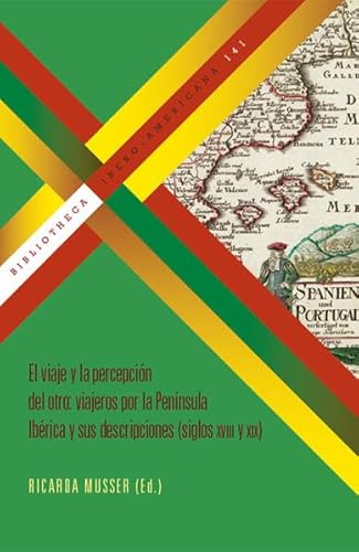 9783865275509: El viaje y la percepcin del otro: viajeros por la Pennsula Ibrica y sus descripciones (siglos XVIII y XIX).