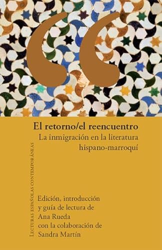 9783865275769: El retorno/el reencuentro: La inmigracin en la literatura hispano-marroqu