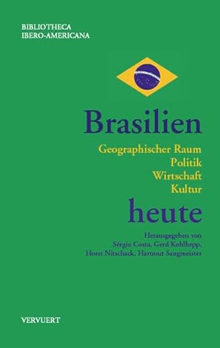 Beispielbild fr Brasilien heute: Geographischer Raum, Politik, Wirtschaft, Kultur zum Verkauf von medimops