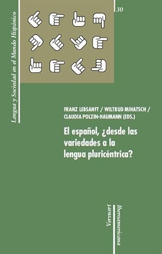 9783865276469: El espaol, desde las variedades a la lengua pluricntrica?