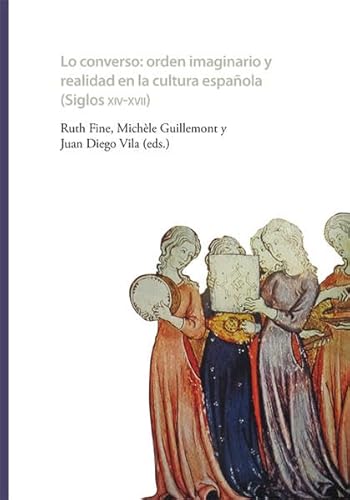 9783865277664: Lo converso. Orden imaginario y realidad en la cultura espaola (siglos XIV-XVII)