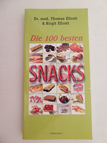 Beispielbild fr Die 100 besten Snacks zum Verkauf von Antiquariat Smock