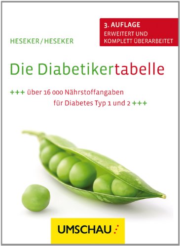 Die Diabetikertabelle: 3. Auflage, erweitert und komplett überarbeitet - Heseker