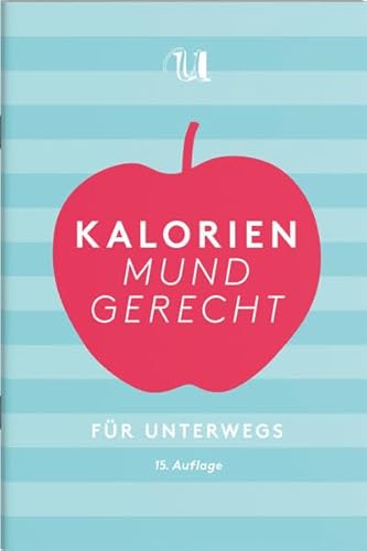 Beispielbild fr Kalorien mundgerecht fr unterwegs: 15. Auflage zum Verkauf von medimops