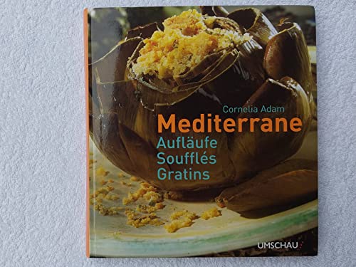 Stock image for Mediterrane Auflufe, Souffles, Gratins for sale by medimops
