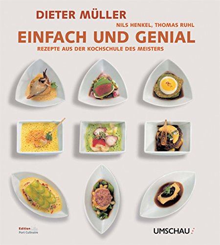 Imagen de archivo de Dieter Mller - Einfach und genial Rezepte aus der Kochschule des Meisters Grundkochbcher Aromakche Drei-Sterne-Koch Ratgeber Essen Trinken Kochbcher Grundkochbuch Kochbuch Grundkochbcher Themenkochbcher Meisterkoch Meisterkche Mller, Dieter Mller, Dieter Rezept Ruhl, Thomas Mller, Dieter Henkel, Nils a la venta por BUCHSERVICE / ANTIQUARIAT Lars Lutzer