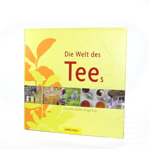 Imagen de archivo de Die Welt des Tees a la venta por Ettlinger BUCHFLOHMARKT