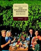 Eine kulinarische Weinreise durch Österreich.