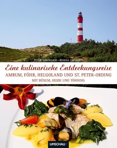 9783865283528: Eine kulinarische Entdeckungsreise - Amrum, Fhr, Helgoland und St.-Peter-Ording: Mit Bsum, Heide und Tnning