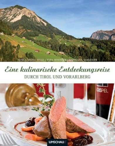 Stock image for Eine kulinarische Entdeckungsreise durch Tirol und Vorarlberg for sale by medimops