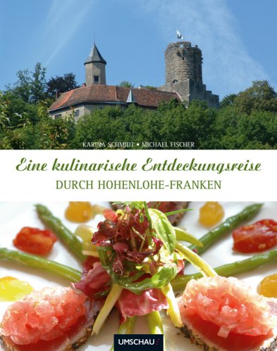 Beispielbild fr Eine kulinarische Entdeckungsreise durch Hohenlohe-Franken und das Heilbronner Land zum Verkauf von medimops