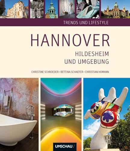 Hannover, Hildesheim und Umgebung. Trends und Lifestyle