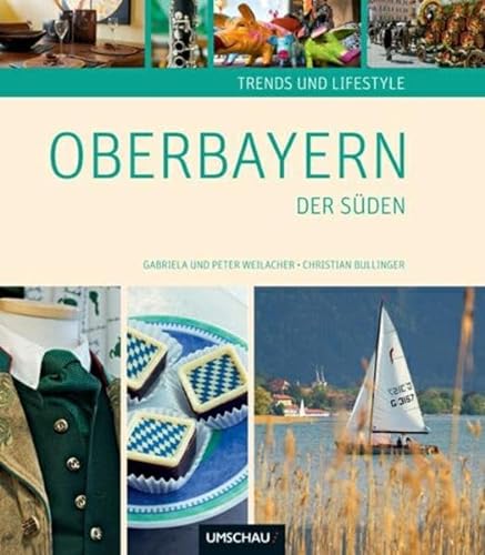9783865284259: Trends & Lifestyle in Oberbayern - Der Sden