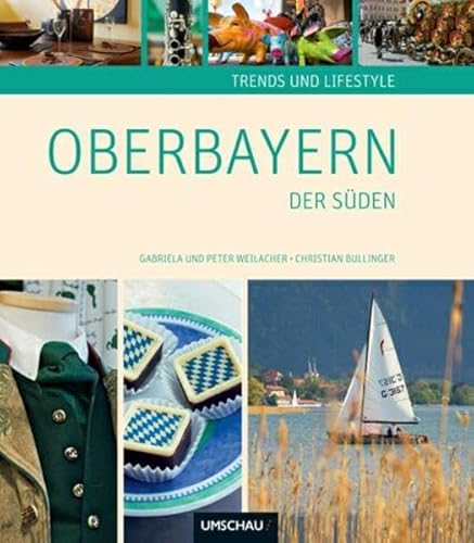 9783865284259: Trends & Lifestyle in Oberbayern - Der Sden: Der Sden