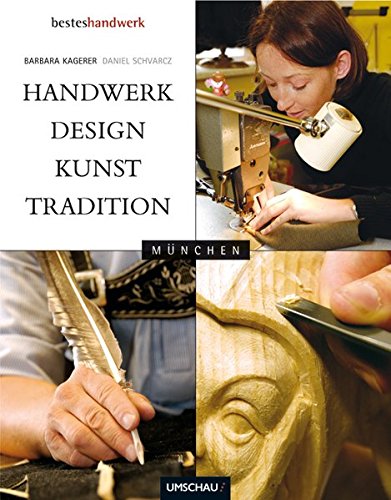 Beispielbild fr Handwerk, Design, Kunst & Tradition in Mnchen zum Verkauf von medimops