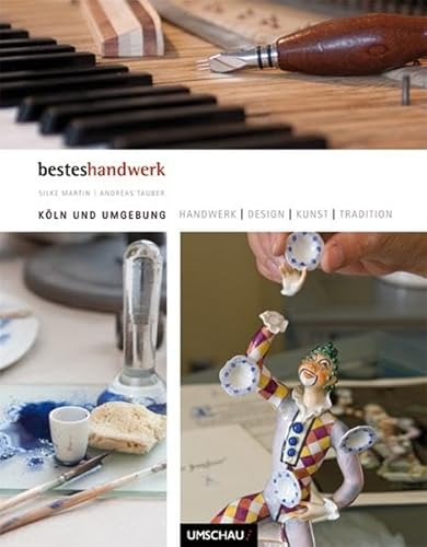 Beispielbild fr Bestes Handwerk Kln und Umgebung: Handwerk-Design-Kunst-Tradition zum Verkauf von medimops