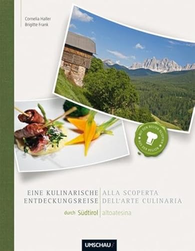 Eine kulinarische Entdeckungsreise durch SÃ¼dtirol / Alla scoperta dell'arte culinaria altoatesina (9783865285065) by Unknown Author