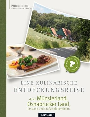Beispielbild fr Eine kulinarische Entdeckungsreise durch Mnsterland und Osnabrcker Land: mit Emsland und Grafschaft Bentheim zum Verkauf von medimops