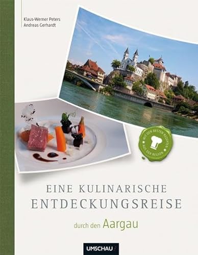 Beispielbild fr Eine kulinarische Entdeckungsreise durch den Aargau zum Verkauf von BuchZeichen-Versandhandel