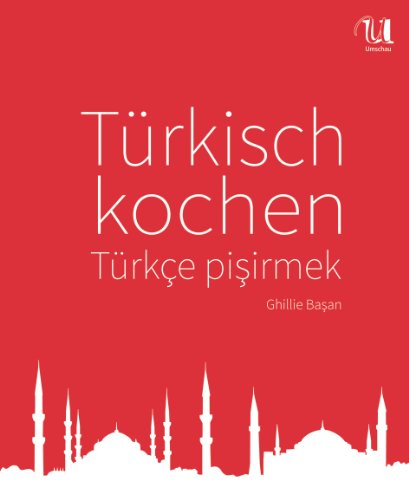 Türkisch kochen. Türk mutfa??. - Basan, Ghillie und Martin Brigdale