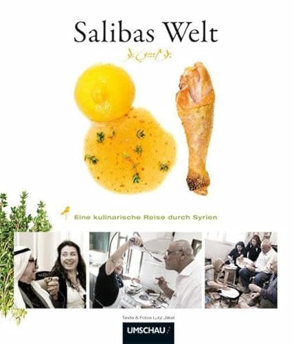 Stock image for Salibas Welt: Eine kulinarische Reise durch Syrien [Gebundene Ausgabe] von Hanna Saliba (Autor), Lutz Jkel (Fotograf) Salibas Welt Damaskus Aleppo ITB BuchAward Reise-Kochbuch Kochen Kochbuch Syrien Kche Orient Restaurant Saliba Saliba Syrien Syria Kche Syrische Kche Essen Trinken Lnderkchen GAD Gastronomische Akademie Deutschlands Silbermedaille GAD Silbermedaille Hamburg Ratgeber Essen Trinken Lnderkchen Saliba. Mazza - aus der feinen Kche Syriens for sale by BUCHSERVICE / ANTIQUARIAT Lars Lutzer