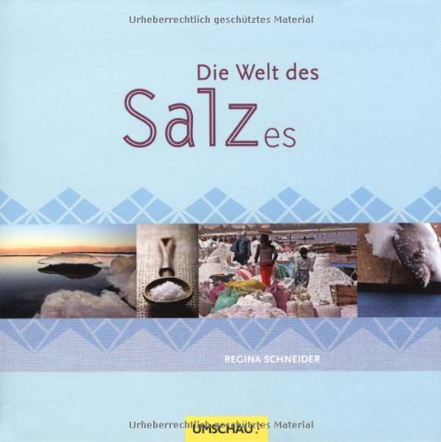 Stock image for Die Welt des Salzes. for sale by Bojara & Bojara-Kellinghaus OHG