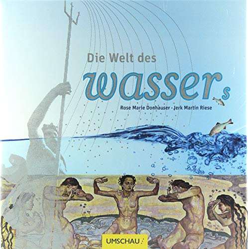 Beispielbild fr Die Welt des Wassers zum Verkauf von medimops