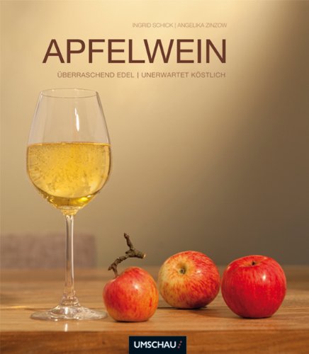 Beispielbild fr Apfelwein 2.0 - innovativ, edel, vielfltig: Die neue Generation der Stffchemacher zum Verkauf von medimops