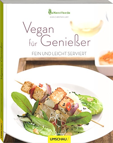 Stock image for Vegan fr Genieer - Fein und leicht serviert for sale by Der Ziegelbrenner - Medienversand