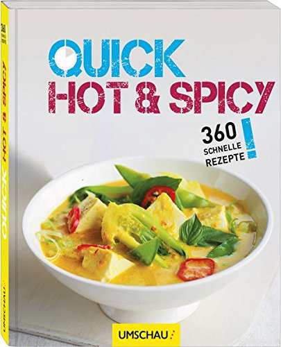 Beispielbild fr Quick Hot & Spicy: 360 schnelle Rezepte zum Verkauf von medimops