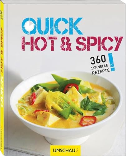 Stock image for Quick Hot & Spicy: 360 schnelle Rezepte for sale by medimops