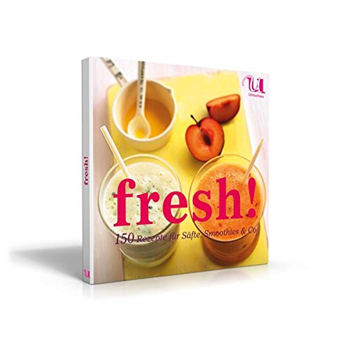 Stock image for fresh!: 150 Rezepte fr Sfte, Smoothies & Co for sale by medimops