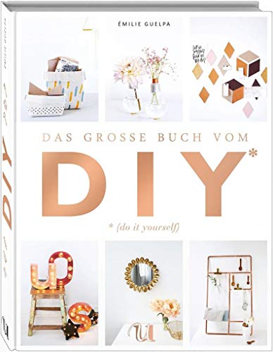 Beispielbild fr Das groe Buch vom DIY: ber 110 Do it yourself-Projekte zum Verkauf von medimops