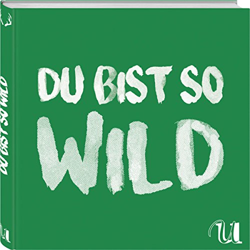 Beispielbild fr Du bist so wild: 25 Rezepte aus Wald & Flur zum Verkauf von medimops