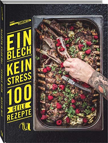 9783865288455: Ein Blech. Kein Stress. 100 geile Rezepte.