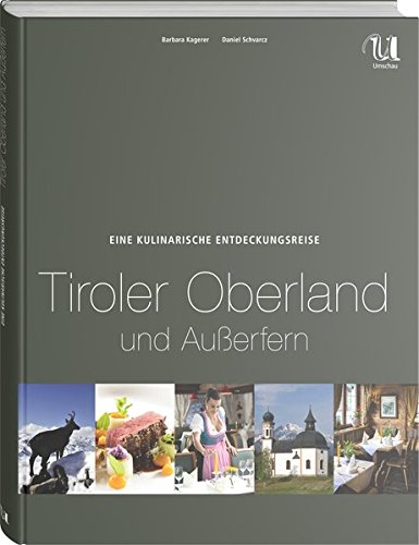 9783865288783: Eine kulinarische Entdeckungsreise Tiroler Oberland und Auerfern