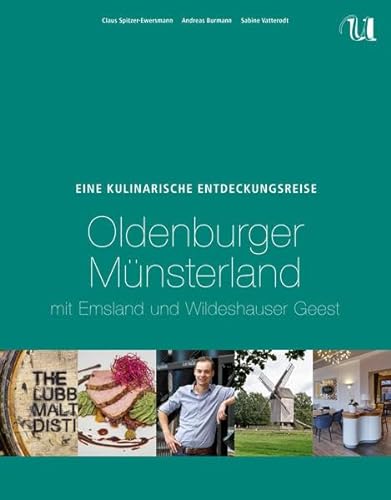 Beispielbild fr Eine Kulinarische Entdeckungsreise Oldenburger Mnsterland: mit Emsland und Wildeshauser Geest zum Verkauf von medimops