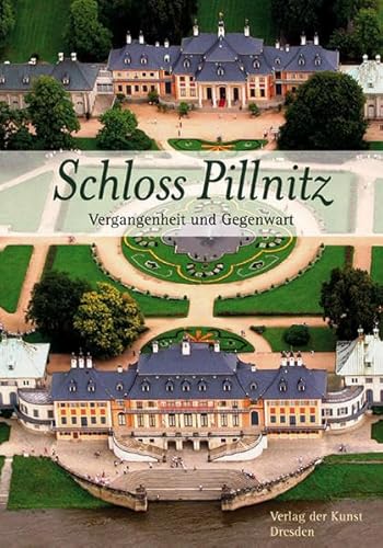 Schloss Pillnitz : Vergangenheit und Gegenwart. Farbaufnahmen von Jürgen Karpinski - Hartmann, Hans-Günther und Jürgen Karpinski