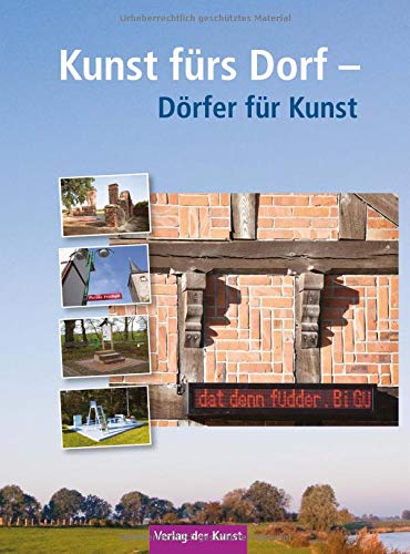 9783865301703: Kunst frs Dorf - Drfer fr Kunst: Niedersachsen 2011