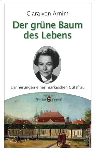 9783865301789: Der grne Baum des Lebens: Erinnerungen einer mrkischen Gutsfrau