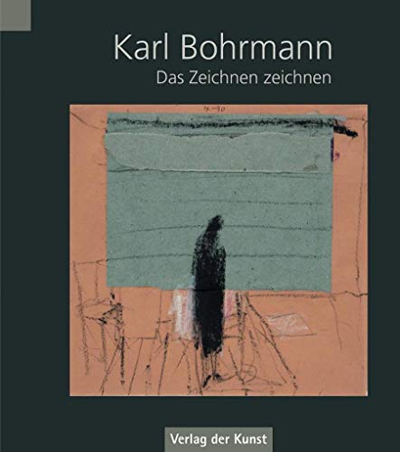 9783865302441: Karl Bohrmann: Das Zeichnen zeichnen. Collagen und Zeichnungen 1954-1989