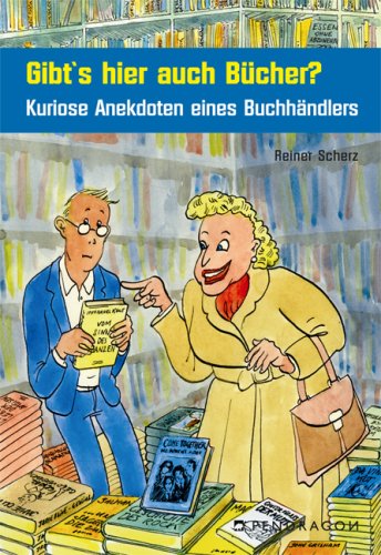 Beispielbild fr Gibt's hier Bcher? Kuriose Anekdoten eines Buchhndlers zum Verkauf von medimops