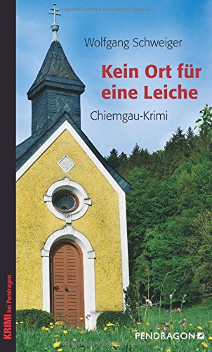 Imagen de archivo de Kein Ort fr eine Leiche, Chiemgau-Krimi a la venta por medimops