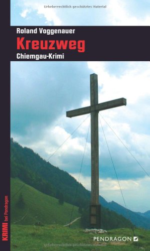 Stock image for Kreuzweg: Chiemgau-Krimi for sale by medimops