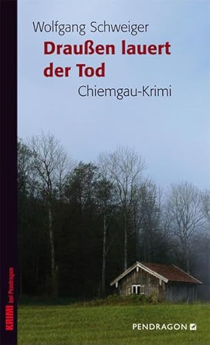 Stock image for Drauen lauert der Tod: Chiemgau-Krimi for sale by medimops