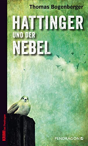 Hattinger und der Nebel -Language: german - Bogenberger, Thomas